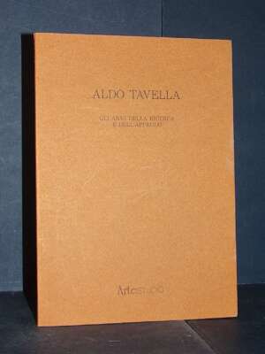 Aldo Tavella – Gli anni della ricerca e dell’approdo – Artestudio, Verona – 1991 - Arte - Libreria del novecento