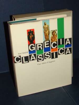 Karl Schefold – Grecia classica – Il Saggiatore / Il Marcopolo – Prima ed., 1966 - Archeologia / Civiltà antiche - Libreria…