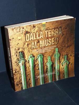 Belluzzo, Salzani – Dalla terra al Museo (Mostra) – Museo Fioroni, Legnago – 1996 - Archeologia / Civiltà antiche - Libreria…