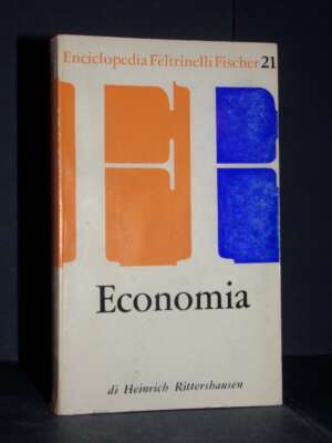 Rittershausen – Economia – Enciclopedia Feltrinelli Fischer 21 – Prima ed., 1968 - Economia - Libreria del novecento