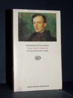 M.J. Lermontov – Un eroe del nostro tempo (russo a fronte) – Einaudi / ET bilingue 541 – 1998 - Letteratura straniera - Narr…