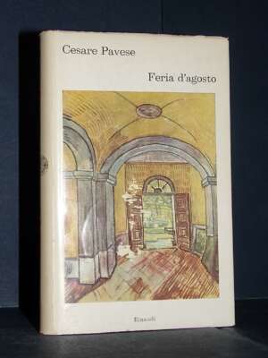 Cesare Pavese – Feria d’agosto – Einaudi / I coralli 56 – 1962 - Letteratura Italiana - Narrativa - Libreria del novecento