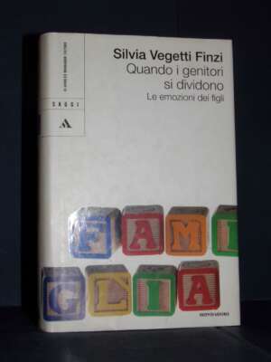 Silvia Vegetti Finzi – Quando i genitori si dividono – Mondadori / Saggi – Prima ed., 2005 - Psicologia - Libreria del novec…
