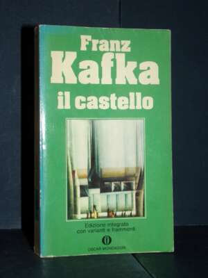 Franz Kafka – Il Castello (con varianti e frammenti) – Mondadori / Oscar Narrativa 63 – 1982 - Letteratura straniera - Narra…