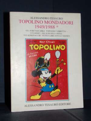 Alessandro Tesauro – Topolino Mondadori 1949/1988* – Archivio Comics III/3 – 1995 - Guide / Viaggi - Libreria del novecento