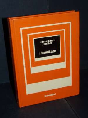 Giorgio Bonacina – I Docuenti Terribili 7: I kamikaze – Mondadori – 1973 - Illustrati / Fumetti / Varia - Libreria del novec…