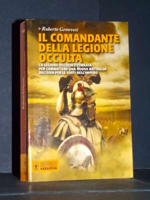 Roberto Genovesi – Il comandante della legione occulta – Newton Compton – 2012 (978-8854137035) - Fantasy - Fantascienza - L…