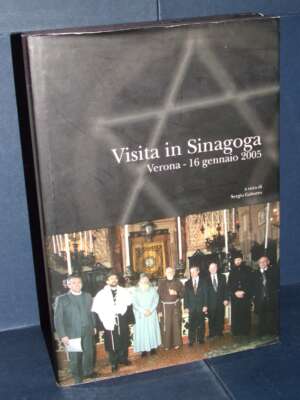 Sergio Gaburro – Visita in Sinagoga (Verona, 16 Gennaio 2005) – Curia di Verona – 2006 - Religione - Libreria del novecento
