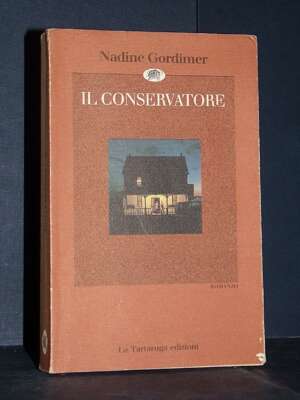 Nadine Gordimer – Il conservatore – La Tartaruga – 1991 - Letteratura straniera - Narrativa - Libreria del novecento