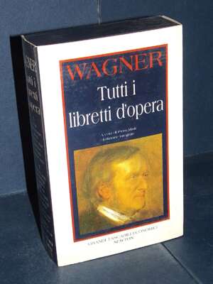 Wagner – Tutti i libretti d’opera – Newton & Compton (2 voll. in cofanetto) (978-8882890117) - Musica - Libreria del novecen…