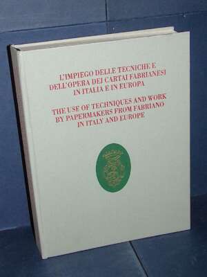 Castagnari – L’impiego delle tecniche e dell’opera dei cartai fabrianesi – Miliani Fabriano – 2007 - Antiquariato Armi Orefi…
