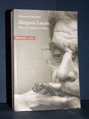 Giovanni Bottiroli – Jacques Lacan. Oltre la scolastica lacaniana – Ombre Corte – 2023 (978-8869482779) - Critica letteraria…