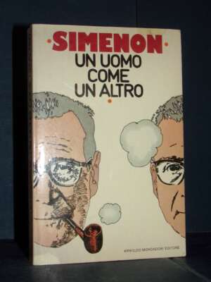 Georges Simenon – Un uomo come un altro – Mondadori / Arcobaleno – Prima ed., 1981 - Biografie - Libreria del novecento