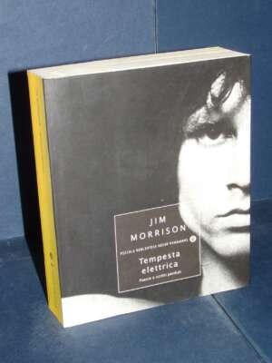 Jim Morrison – Tempesta elettrica. Poesie e scritti perduti – Mondadori / PBO 292 – 2002 - Musica - Libreria del novecento