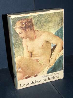 Choderlos de Laclos – Le amicizie pericolose – Einaudi / Narratori Stranieri Tradotti XL – 1961 - Letteratura straniera - Na…