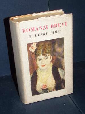 Henry James – Romanzi brevi – Bompiani – Seconda edizione 1955 - Letteratura straniera - Narrativa - Libreria del novecento