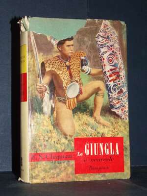F. Spencer Chapman – La giungla è neutrale – Bompiani / Uomini e Paesi 5 – 1952 - Biografie - Libreria del novecento