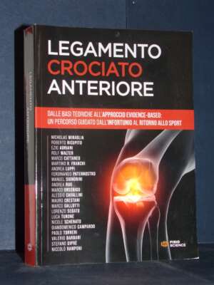 Miraglia e AAVV – Legamento crociato anteriore – FisioScience – 2024 (9791280308047) - Manualistica varia / Medicina - Libre…