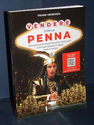 Frank Merenda – Vendere con la penna – Scrivenda Editore – 2023 (979-1280471826) - Economia - Libreria del novecento