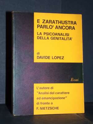 Davide Lopez – E Zarathustra parlò ancora. La psicoanalisi della genialità – Essai – 1973 - Filosofia - Libreria del novecen…