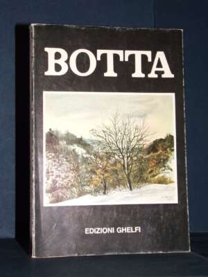 Arpino, Bedeschi, Gatto… Sassu – Guido Botta – Ghelfi – 1979 (Copia N°47) - Arte - Libreria del novecento