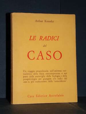 Arthur Koestler – Le radici del Caso – Astrolabio – 1972 - Esoterismo Magia Astri New Age - Libreria del novecento