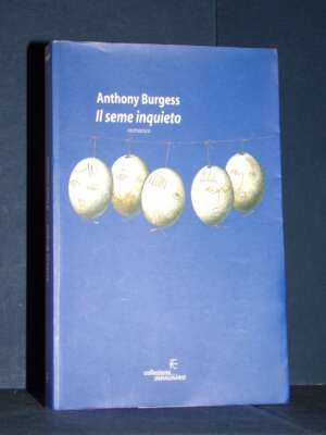 Anthony Burgess – Il seme inquieto – Prima edizione Fanucci Immaginario 2002 - Fantasy - Fantascienza - Libreria del novecen…