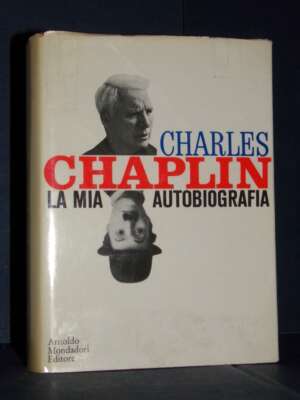 Charles Chaplin – La mia autobiografia – Mondadori / Le Scie – Seconda ed., 1964 - Biografie - Libreria del novecento