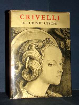 Zampetti – Carlo Crivelli e i crivelleschi (Catalogo Mostra Venezia) – Alfieri – Prima ed., 1961 - Arte - Libreria del novec…