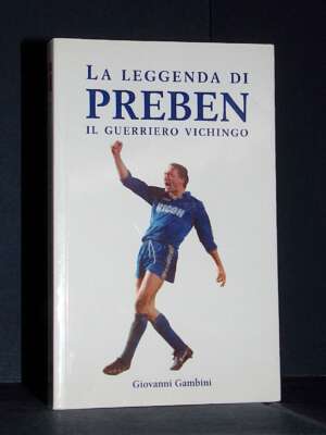 Giovanni Gambini – La leggenda di Preben Larsen Elkjaer. Il guerriero vichingo – Linea Quattro – 2003 - Sport / Motori / Cac…