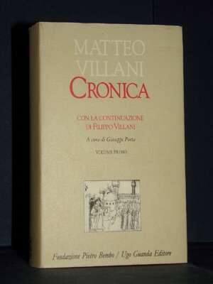Giovanni Villani – Cronica (Vol. 1: Libri I-VI) – Guanda / Bembo – 1995 (978-8877467676) - Storia - Libreria del novecento