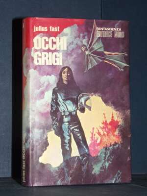 Julius Fast – Occhi grigi – Editrice Nord / Arcano – 1971 - Fantasy - Fantascienza - Libreria del novecento