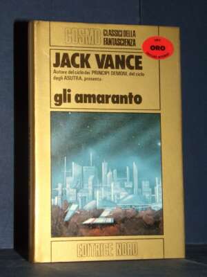 Jack Vance – Gli Amaranto – Nord / Cosmo Oro 49 – 1981 - Fantasy - Fantascienza - Libreria del novecento