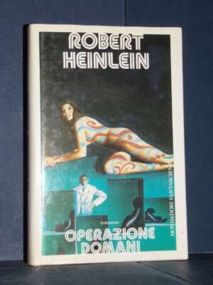 Robert Heinlein – Operazione domani – Mondadori / Altri mondi – Prima ed., 1987 – Fantasy – Fantascienza Robert Heinlein – Operazione domani – Mondadori / Altri mondi – Prima ed., 1987 - Fantasy - Fantascienza - Libreria del nove…