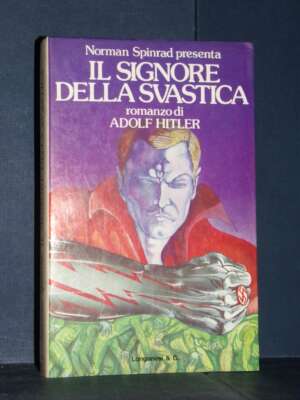 Norman Spinrad – Il Signore della Svastica – Longanesi / La Ginestra 148 – 1976 - Fantasy - Fantascienza - Libreria del nove…
