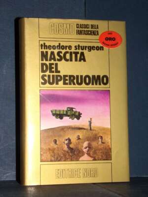 Theodore Sturgeon – Nascita del superuomo – Nord / Cosmo Oro – 1974 - Fantasy - Fantascienza - Libreria del novecento