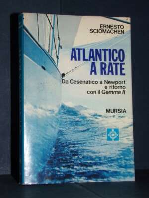 Ernesto Sciomachen – Atlantico a rate – Mursia / Biblioteca del Mare 129 – Prima ed., 1975 - Guide / Viaggi - Libreria del n…
