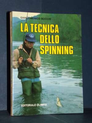 Giandomenico Bocchi – La tecnica dello spinning – Olimpia – 1986 - Manualistica varia / Medicina - Libreria del novecento