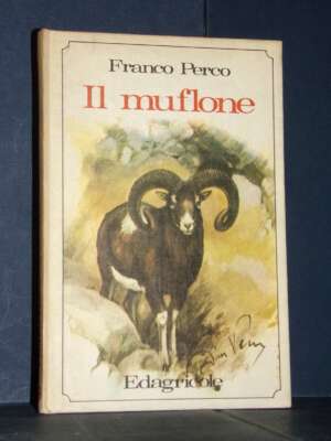 Franco Perco – Il muflone – Edagricole / Natura e tempo libero 25 – 1977 - Scienze / Matematica / Geog - Libreria del novece…