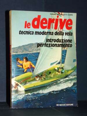 Sacerdotti Coen – Le derive. Tecnica moderna della vela – De Vecchi – 1977 - Manualistica varia / Medicina - Libreria del no…