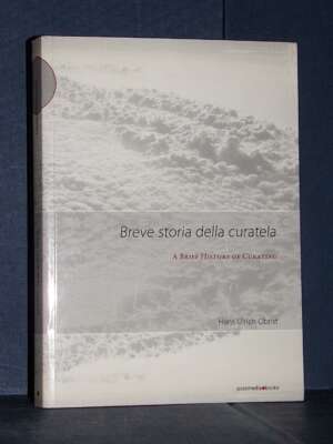 Hans Ulrich Obrist – Breve storia della curatela – Postmedia Books – 2011 (978-8874900626) - Arte - Libreria del novecento