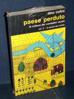 Dino Coltro – Paese perduto. La cultura dei contadini veneti III-3 – Bertani, Verona (cellophanato) - Storie locali - Librer…