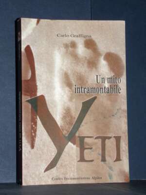 Carlo Graffigna – Yeti. Un mito intramontabile – CDA – 1999 (978-8885504554) - Esoterismo Magia Astri New Age - Libreria del…