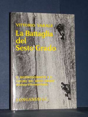 Vittorio Varale – La Battaglia del Sesto Grado 1929-1938 (pref. Gianni Brera) – Longanesi – 1965 - Biografie - Libreria del…