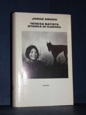 Jorge Amado – Teresa Batista stanca di guerra – Einaudi – 1989 - Letteratura straniera - Narrativa - Libreria del novecento
