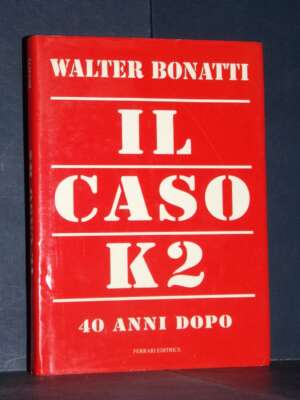 Walter Bonatti – Il caso K2 (40 anni dopo) – Ferrari – Prima ed., 1995 - Guide / Viaggi - Libreria del novecento
