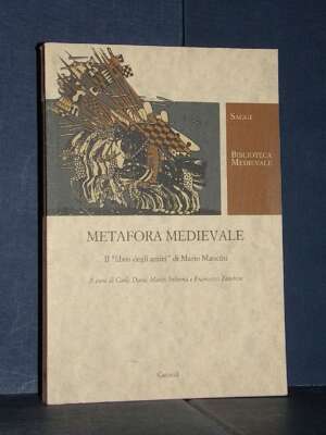 Donà e AAVV – Metafora medievale. Il libro degli amici di Mario Mancini – Carocci – 2011 - Critica letteraria Linguistica -…