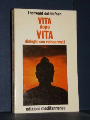 Thorwald Dethlefsen – Vita dopo vita. Dialoghi con reincarnati – Mediterranee – 1986 - Esoterismo Magia Astri New Age - Libr…
