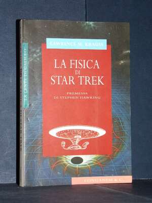 Lawrence M. Krauss – La fisica di Star Trek – Longanesi / La lente di Galileo 4 – 1997 - Scienze / Matematica / Geog - Libre…