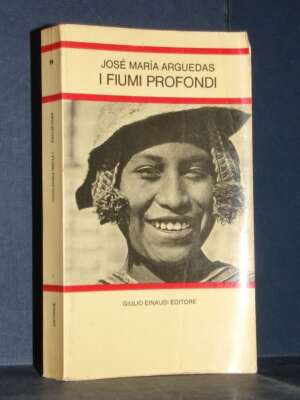 Arguedas – I fiumi profondi – Einaudi / Letture per la scuola media 59 – 1981 - Letteratura straniera - Narrativa - Libreria…